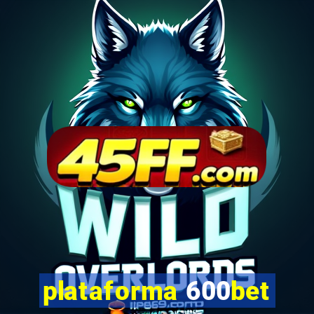 plataforma 600bet